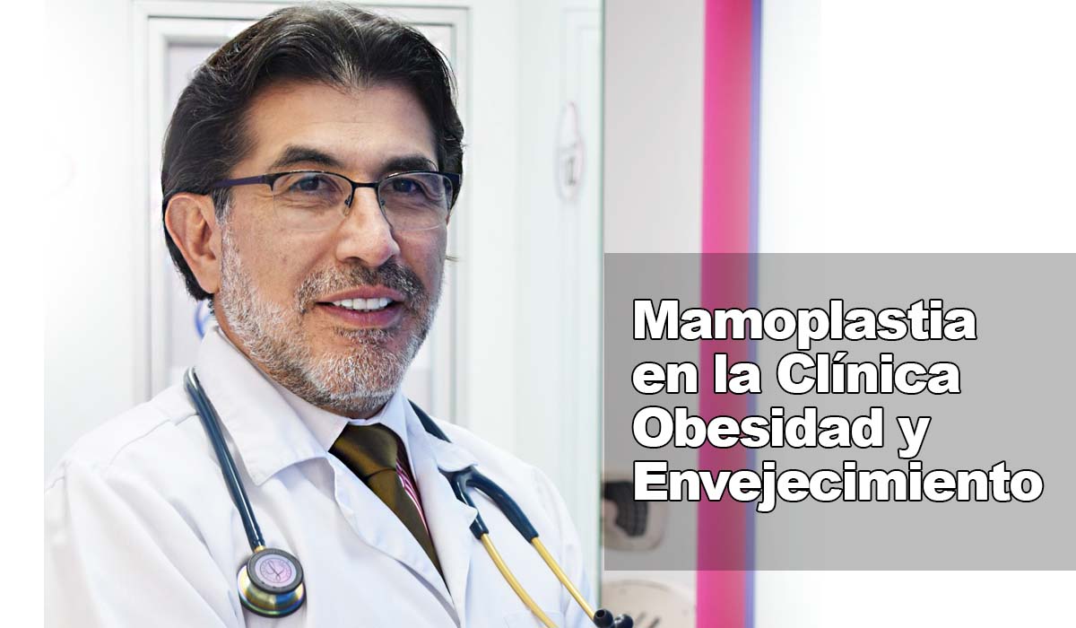 Restaura la belleza del busto con la Mamoplastia en la Clínica Obesidad y Envejecimiento
